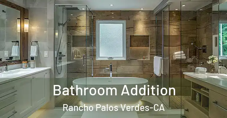 inner Bathroom imggen Bathroom Addition Rancho Palos Verdes-CA