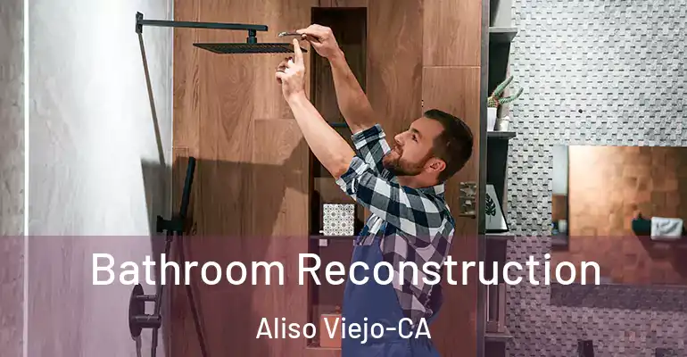 inner Bathroom imggen Bathroom Reconstruction Aliso Viejo-CA