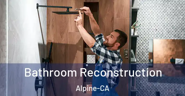 inner Bathroom imggen Bathroom Reconstruction Alpine-CA