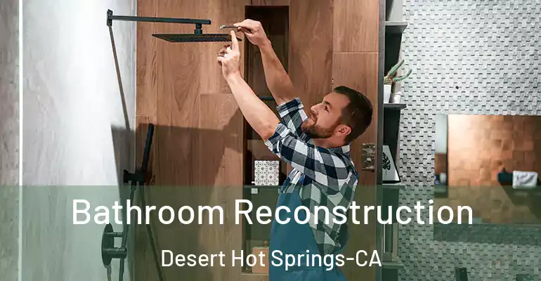 inner Bathroom imggen Bathroom Reconstruction Desert Hot Springs-CA