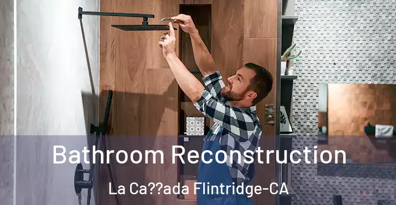 inner Bathroom imggen Bathroom Reconstruction La Ca??ada Flintridge-CA