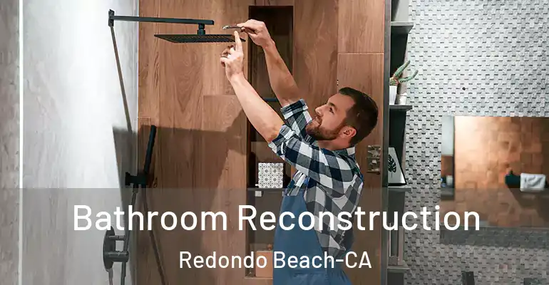 inner Bathroom imggen Bathroom Reconstruction Redondo Beach-CA