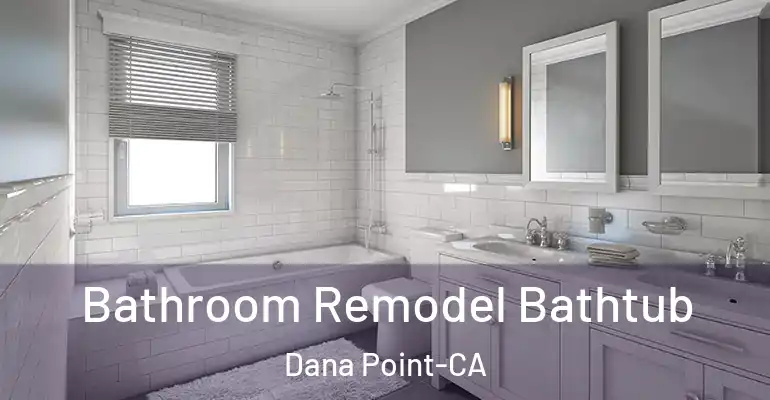 inner Bathroom imggen Bathroom Remodel Bathtub Dana Point-CA