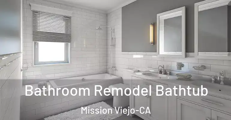 inner Bathroom imggen Bathroom Remodel Bathtub Mission Viejo-CA