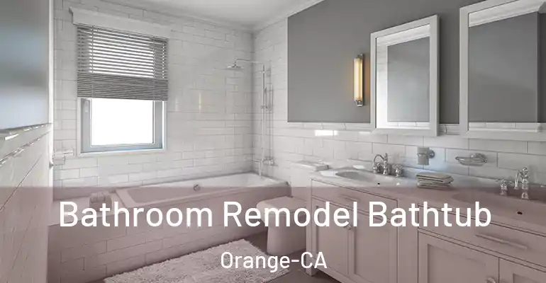 inner Bathroom imggen Bathroom Remodel Bathtub Orange-CA