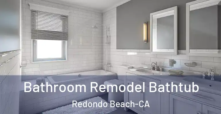 inner Bathroom imggen Bathroom Remodel Bathtub Redondo Beach-CA