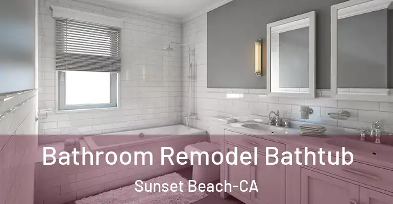 inner Bathroom imggen Bathroom Remodel Bathtub Sunset Beach-CA