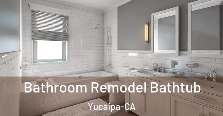 inner Bathroom imggen Bathroom Remodel Bathtub Yucaipa-CA