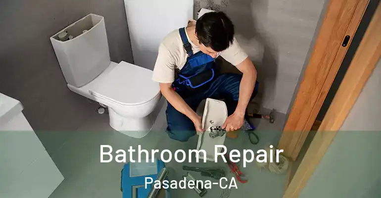 inner Bathroom imggen Bathroom Repair Pasadena-CA