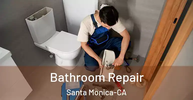 inner Bathroom imggen Bathroom Repair Santa Monica-CA