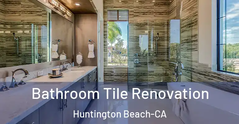 inner Bathroom imggen Bathroom Tile Renovation Huntington Beach-CA