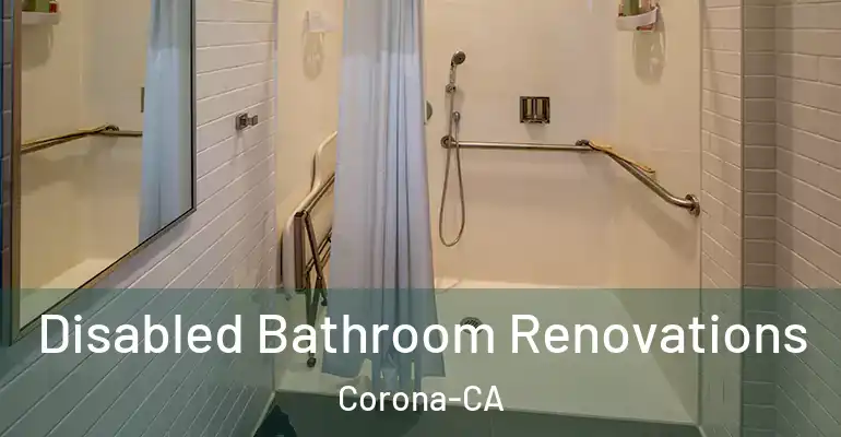 inner Bathroom imggen Disabled Bathroom Renovations Corona-CA