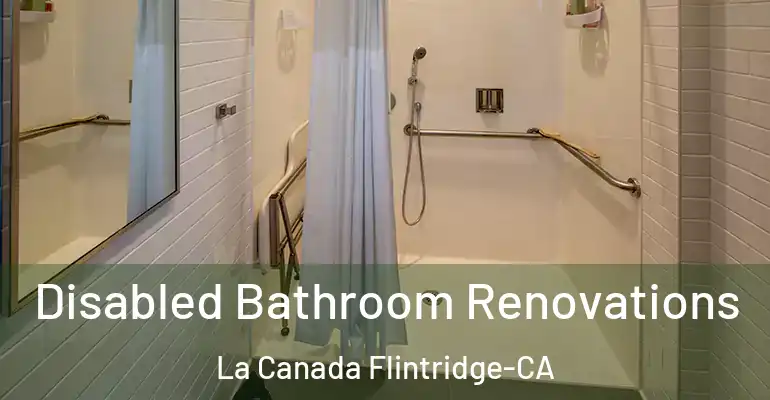 inner Bathroom imggen Disabled Bathroom Renovations La Canada Flintridge-CA