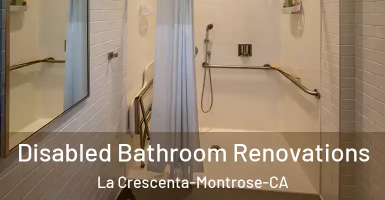 inner Bathroom imggen Disabled Bathroom Renovations La Crescenta-Montrose-CA