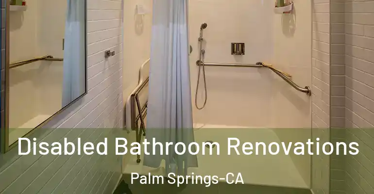 inner Bathroom imggen Disabled Bathroom Renovations Palm Springs-CA