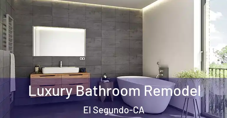 inner Bathroom imggen Luxury Bathroom Remodel El Segundo-CA