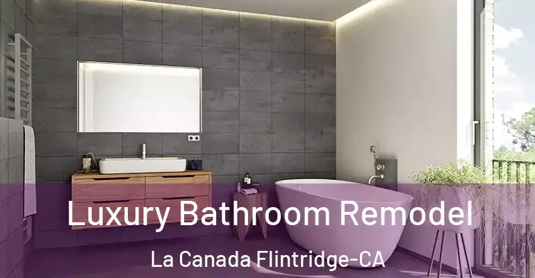 inner Bathroom imggen Luxury Bathroom Remodel La Canada Flintridge-CA