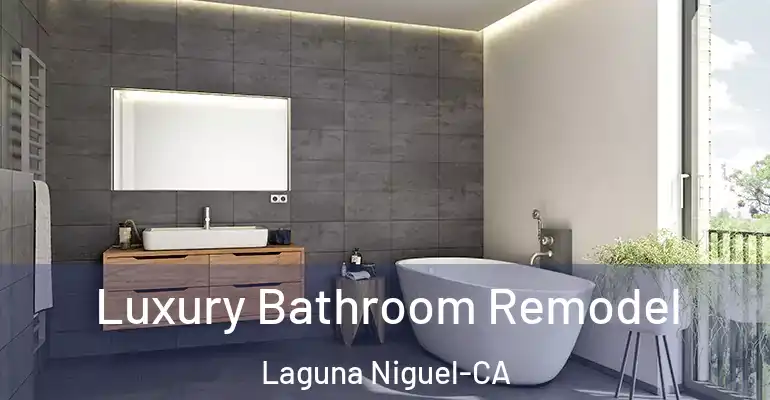 inner Bathroom imggen Luxury Bathroom Remodel Laguna Niguel-CA