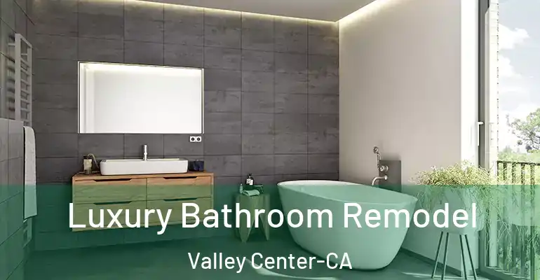 inner Bathroom imggen Luxury Bathroom Remodel Valley Center-CA