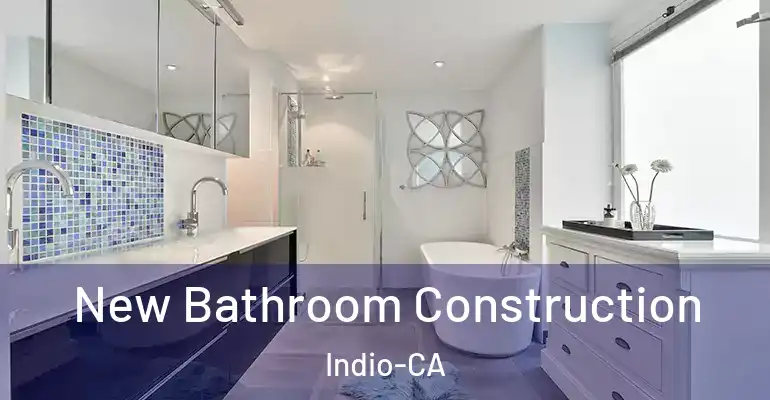 inner Bathroom imggen New Bathroom Construction Indio-CA