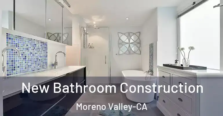 inner Bathroom imggen New Bathroom Construction Moreno Valley-CA