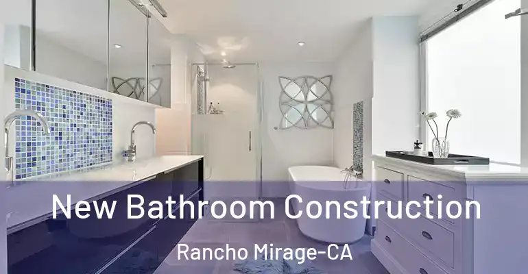 inner Bathroom imggen New Bathroom Construction Rancho Mirage-CA