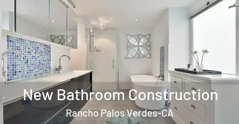 inner Bathroom imggen New Bathroom Construction Rancho Palos Verdes-CA