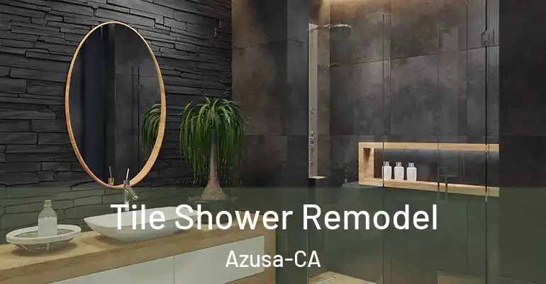 inner Bathroom imggen Tile Shower Remodel Azusa-CA