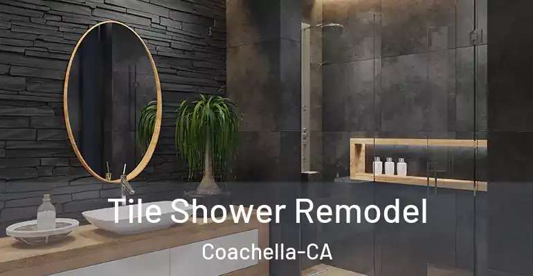 inner Bathroom imggen Tile Shower Remodel Coachella-CA