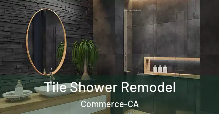 inner Bathroom imggen Tile Shower Remodel Commerce-CA