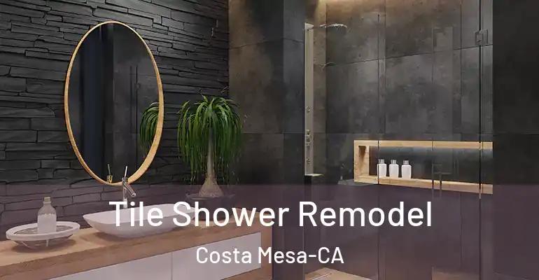 inner Bathroom imggen Tile Shower Remodel Costa Mesa-CA