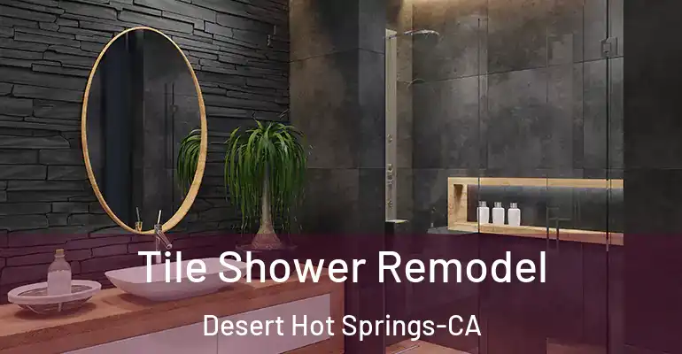 inner Bathroom imggen Tile Shower Remodel Desert Hot Springs-CA