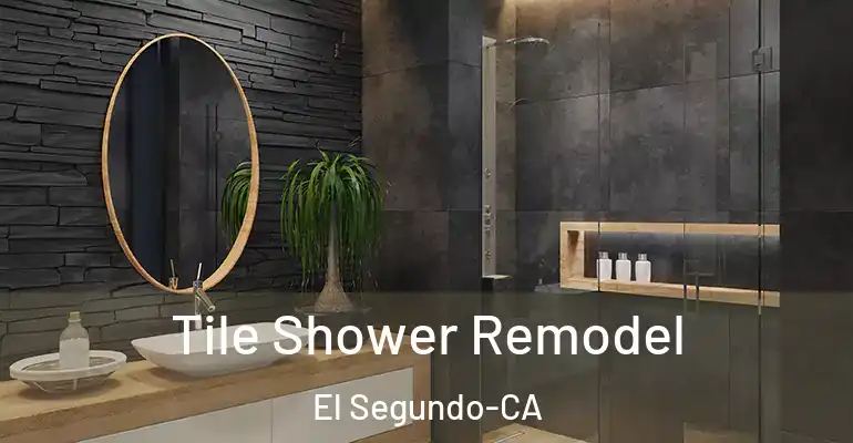 inner Bathroom imggen Tile Shower Remodel El Segundo-CA