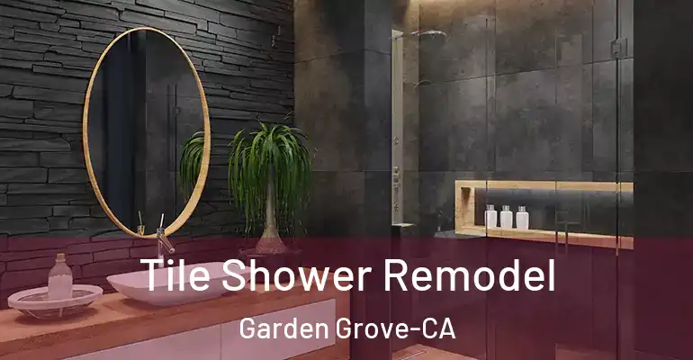 inner Bathroom imggen Tile Shower Remodel Garden Grove-CA