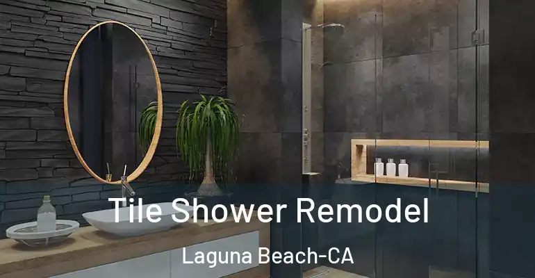inner Bathroom imggen Tile Shower Remodel Laguna Beach-CA