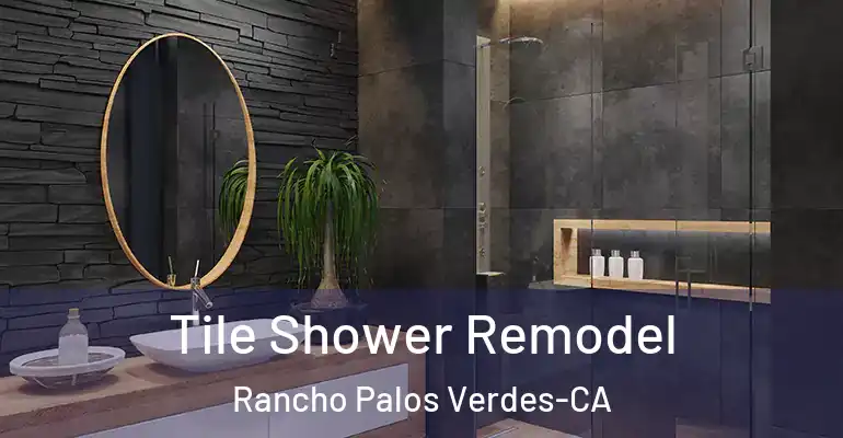 inner Bathroom imggen Tile Shower Remodel Rancho Palos Verdes-CA