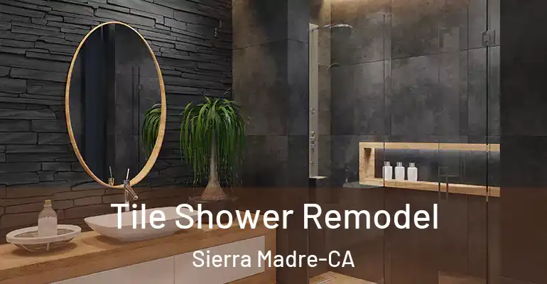inner Bathroom imggen Tile Shower Remodel Sierra Madre-CA
