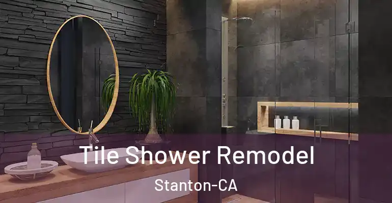 inner Bathroom imggen Tile Shower Remodel Stanton-CA