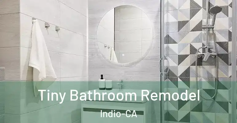 inner Bathroom imggen Tiny Bathroom Remodel Indio-CA