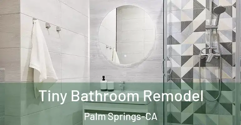 inner Bathroom imggen Tiny Bathroom Remodel Palm Springs-CA