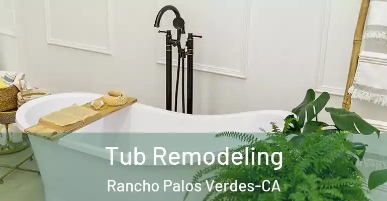 inner Bathroom imggen Tub Remodeling Rancho Palos Verdes-CA