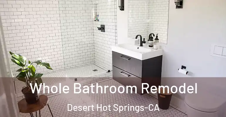 inner Bathroom imggen Whole Bathroom Remodel Desert Hot Springs-CA