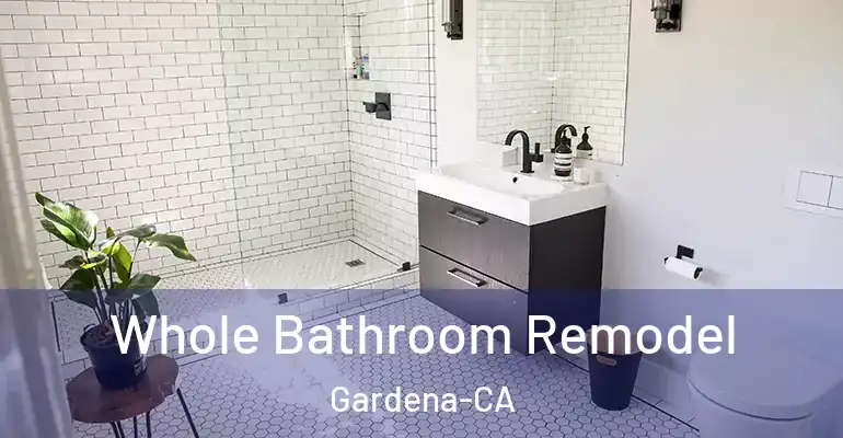 inner Bathroom imggen Whole Bathroom Remodel Gardena-CA