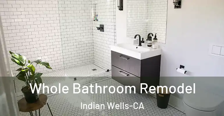 inner Bathroom imggen Whole Bathroom Remodel Indian Wells-CA