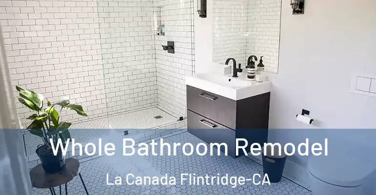 inner Bathroom imggen Whole Bathroom Remodel La Canada Flintridge-CA