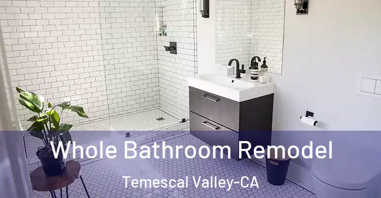 inner Bathroom imggen Whole Bathroom Remodel Temescal Valley-CA